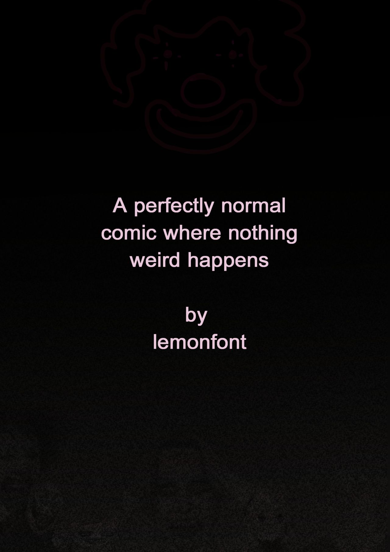 A perfectly normal comic where nothing weird happens – Lemonfont - 1