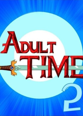 Adult Time 2 – Adventure Time 22