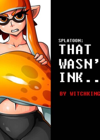 Splatoon That wasn’t ink… – witchking00 10