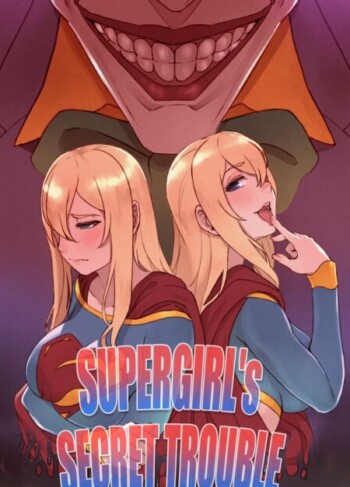 Supergirl’s Secret Trouble – Mr takealook 3