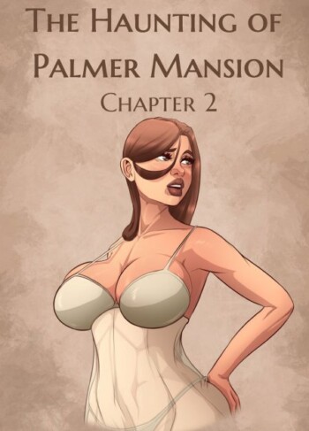 The Haunting of Palmer Mansion Chapter 2 – JDSeal 13